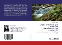 Effects of surface gold mining on macroinvertebrate communities di Saulyegul Avlyush edito da LAP Lambert Academic Publishing