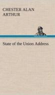 State of the Union Address di Chester Alan Arthur edito da TREDITION CLASSICS