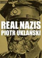 Real Nazis di Piotr Uklanski edito da Edition Patrick Frey