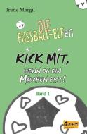 Kick mit, wenn du ein Mädchen bist! - Band 1 di Irene Margil edito da Graphiti-Verlag
