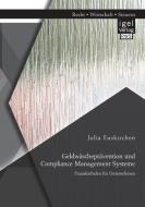 Geldwäscheprävention und Compliance Management Systeme di Julia Euskirchen edito da Igel Verlag