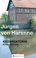 Kronrektorin di Jürgen von Harenne edito da Westfälische Reihe