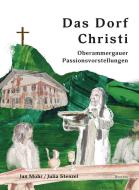 Das Dorf Christi di Jan Mohr, Julia Stenzel edito da Neofelis Verlag GmbH