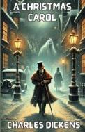 A Christmas Carol(Illustrated) di Charles Dickens edito da Micheal Smith