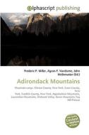 Adirondack Mountains di Frederic P Miller, Agnes F Vandome, John McBrewster edito da Alphascript Publishing