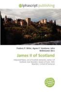 James Ii Of Scotland edito da Alphascript Publishing