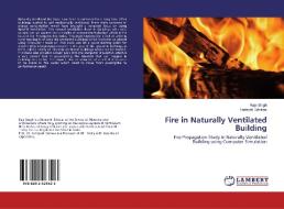 Fire in Naturally Ventilated Building di Raja Singh, Tadepalli Srinivas edito da LAP Lambert Academic Publishing
