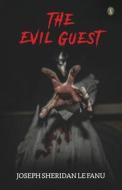The Evil Guest di J. Sheridan Le Fanu edito da True Sign Publishing House Private Limited