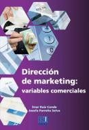 Dirección de marketing : variables comerciales di Josefa Parreño Selva, Enar Ruiz Conde edito da Editorial Club Universitario
