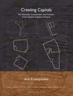 Creating Capitals di Aris Politopoulos edito da Leiden University Press