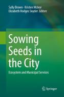 Sowing Seeds in the City edito da Springer