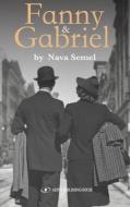 Fanny And Gabriel di Nava Semel edito da Gefen Publishing House