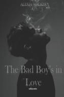 The Bad Boy's In Love di Alexia Walker edito da PENGUIN BOOKS
