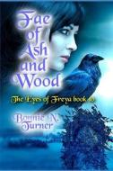 Fae Of Ash And Wood di Bonnie N Turner edito da Independently Published