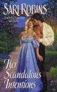 Her Scandalous Intentions di Sari Robins edito da Avon Books