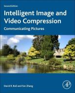 Image and Video Compression: Communicating Pictures di David R. Bull, Fan Zhang edito da ACADEMIC PR INC