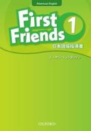 First Friends (american English): 1: Teacher's Book (japanese) edito da Oxford University Press
