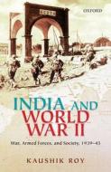 India and World War II di Kaushik Roy edito da OUP India
