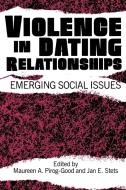 Violence in Dating Relationships edito da Praeger Publishers