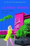 California Dreaming: An A-List Novel di Zoey Dean edito da Poppy Books