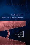 Health Policy and European Union Enlargement di Mckee edito da OPEN UNIV PR