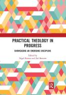 Practical Theology In Progress edito da Taylor & Francis Ltd