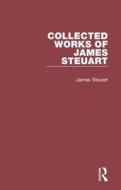 Collected Works Of James Steuart di James Steuart edito da Taylor & Francis Ltd