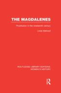 The Magdalenes di Linda Mahood edito da Taylor & Francis Ltd