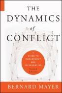 The Dynamics of Conflict di Bernard Mayer edito da John Wiley & Sons
