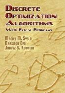Discrete Optimization Algorithms di Maciej M. Syslo, Narsingh Deo, Janusz S. Kowalik edito da Dover Publications Inc.