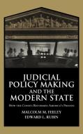 Judicial Policy Making and the Modern State di Malcolm Feeley, Edward L. Rubin, Feeley Malcolm M. edito da Cambridge University Press