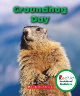 Groundhog Day (Rookie Read-About Holidays) di Lisa M. Herrington edito da CHILDRENS PR