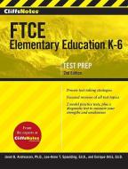 CliffsNotes FTCE Elementary Education K-6, 2nd Edition di Ortiz Enrique Ortiz, Spalding Lee-Anne Spalding, Andreasen Janet B Andreasen edito da HMH Books