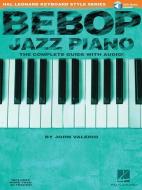 Bebop Jazz Piano di John Valerio edito da Hal Leonard Corporation