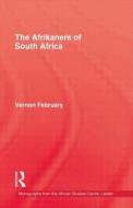 Afrikaners Of South Africa di Vernon February edito da Kegan Paul