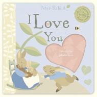 Peter Rabbit Naturally Better I Love You di Beatrix Potter edito da Penguin Books Ltd