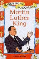 Famous People, Famous Lives: Martin Luther King di Verna Wilkins edito da Hachette Children's Group