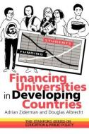 Financing Universities In Developing Countries di Adrian Ziderman edito da Routledge