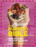 The Chilango Burrito Bible di Eric Partaker edito da Little, Brown Book Group