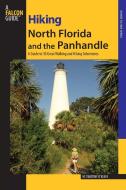 Hiking North Florida and the Panhandle di M.Timothy O'Keefe edito da Rowman & Littlefield