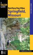 Best Easy Day Hikes Springfield, Missouri di J. D. Tanner, Emily Ressler-Tanner edito da Rowman & Littlefield