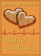 Mutual Confidence di Jessica Matthews edito da Thorndike Press