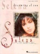 Selena - Dreaming of You edito da Hal Leonard Publishing Corporation