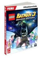 Lego Batman 3 Beyond Gothan di Prima Games, Steve Stratton edito da Dk Publishing