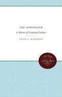 The Athenaeum di Leslie A. Marchand edito da The University Of North Carolina Press