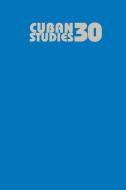 Cuban Studies 30 di Lisandro Perez edito da UNIV OF PITTSBURGH PR