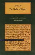 The Niche of Lights di Abu Hamid Muhammad ibn Muhammad al- Ghazali edito da Brigham Young University Press