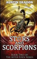 Stars and Scorpions (After Eden Series, Book 2) di Austin Dragon edito da Well-Tailored Books