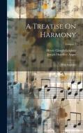 A Treatise On Harmony: With Exercises; Volume 2 di Joseph Humfrey Anger, Henry Clough-Leighter edito da LEGARE STREET PR