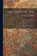 The Story of the Nations: The Story of the Saracens di Arthur Gilman edito da LEGARE STREET PR